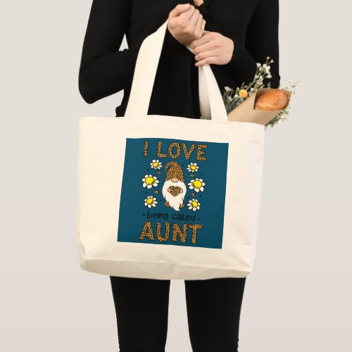 I Love Being Called Aunt Leopard Gnome Daisies Large Tote Bag