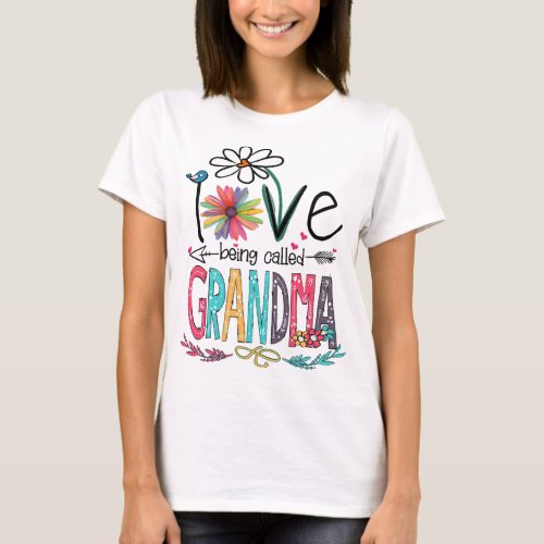 I Love Being Called Grandma Mimi Nana Gigi Lover  T_Shirt