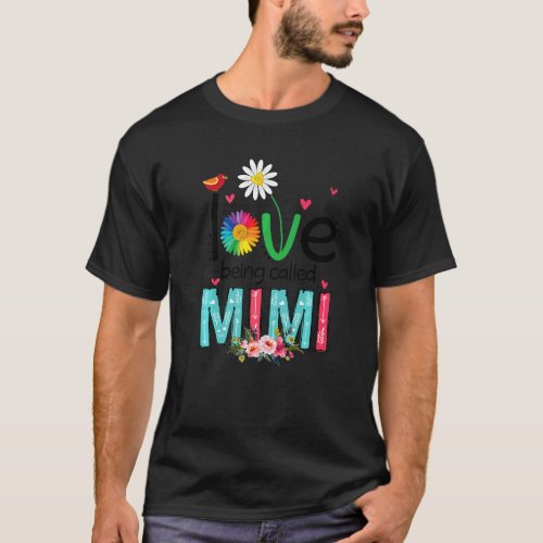 I Love Being Called Grandma Mimi Nana Gigi mother T_Shirt
