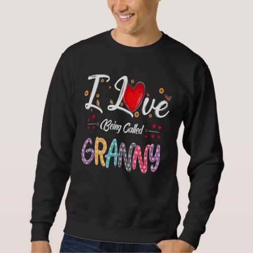 I Love Being Called Granny Heart  Mothers Day Wome Sweatshirt