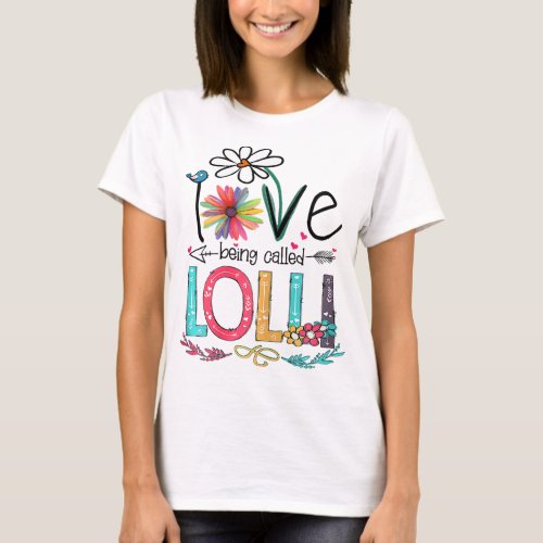 I Love Being Called Lolli Sunflower Mothers Day T_Shirt