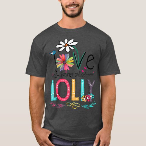 I Love Being Called Lolly Sunflower T_Shirt