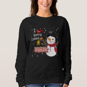 I Love Being Called Mamaw Christmas Snowman Costum Sweatshirt