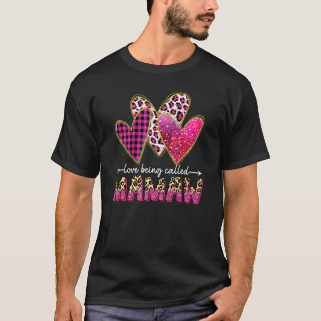 I Love Being Called Mamaw Grandma Valentine Mother T-Shirt (Front)