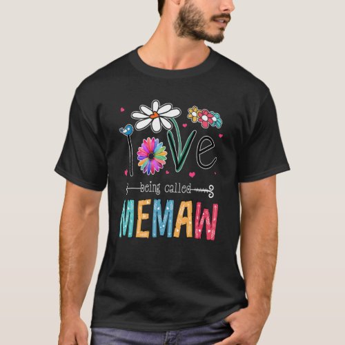 I Love Being Called Memaw Daisy Sunflower Mothers T_Shirt