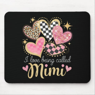 I Love Being Called Mimi Grandma Mom Mother’s Day Mouse Pad