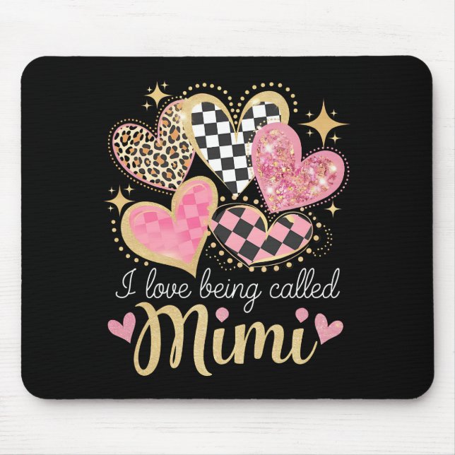 I Love Being Called Mimi Grandma Mom Mother’s Day Mouse Pad (Front)