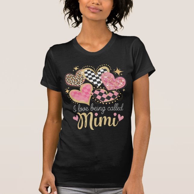 I Love Being Called Mimi Grandma Mom Mother’s Day T-Shirt (Front)