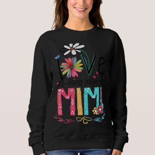 I Love Being Called Mimi Grandma Nana Gigi Lover 1 Sweatshirt