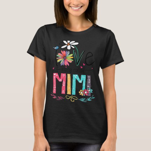 I Love Being Called Mimi Grandma Nana Gigi Lover 1 T_Shirt