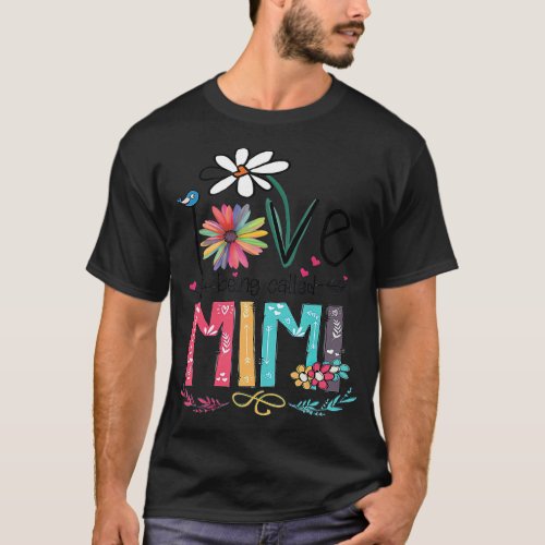 I Love Being Called Mimi Grandma Nana Gigi Lover T T_Shirt