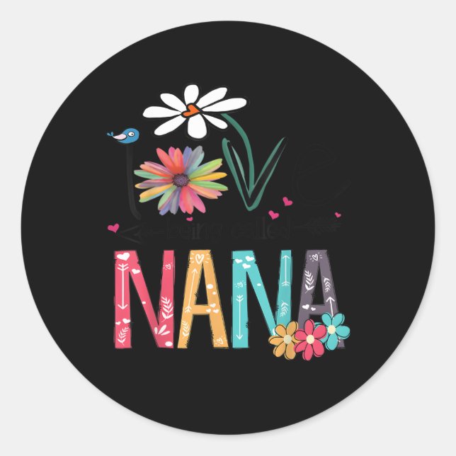 I Love Being Called Nana Mother'S Day Classic Round Sticker (Front)