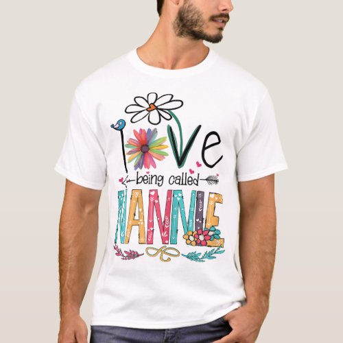 I Love Being Called Nannie Sunflower Mothers Day G T_Shirt