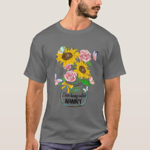 I Love Being Called Nanny Life Flower Art Mothers T-Shirt