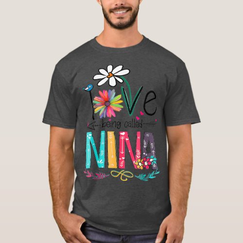 I Love Being Called Nina Grandma Mimi Nana Gigi T_Shirt