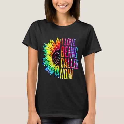 I Love Being Called Noni Sunflower Tie Dye Mothers T_Shirt