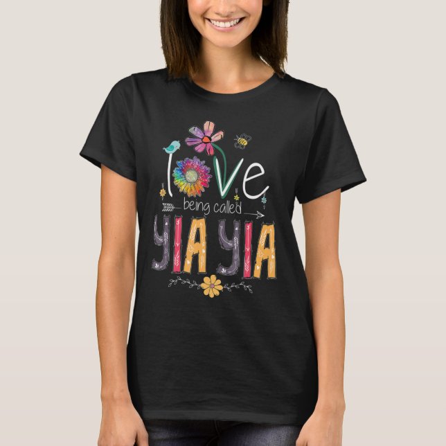 I Love Being Called YIA YIA Mimi Grandma Mothers D T-Shirt (Front)