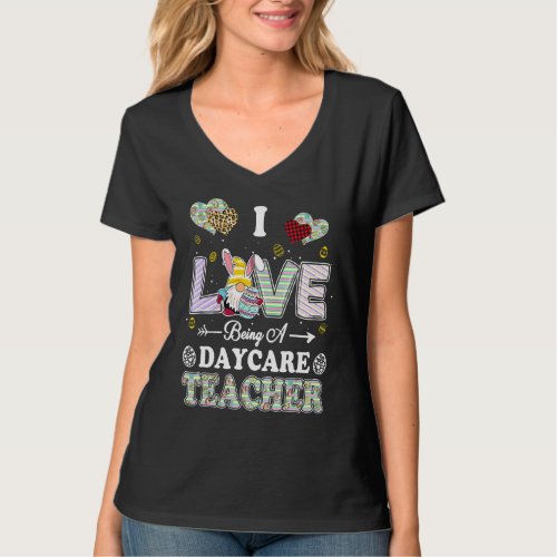 I Love Being Daycare Teacher Easter Day Teacher T_Shirt