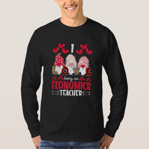 I Love Being Economics Teacher Valentines Gnome T_Shirt