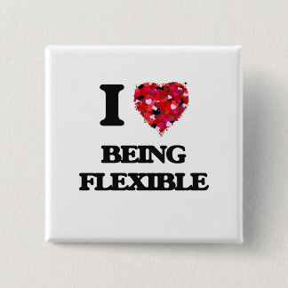 I Love Being Flexible Pinback Button