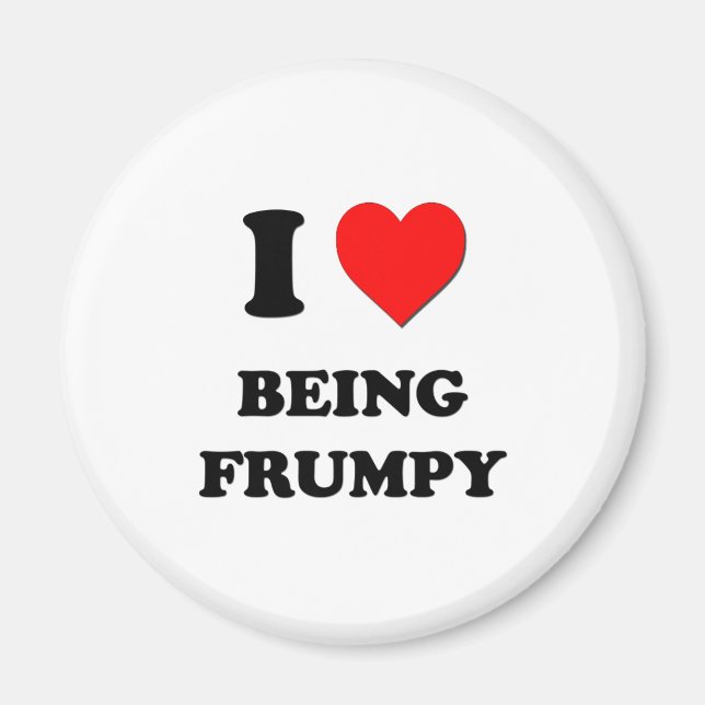 I Love Being Frumpy Magnet (Front)