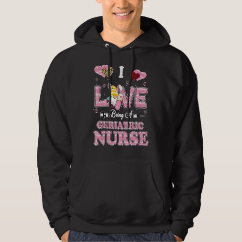I Love Being Geriatric Nurse Gnome Easter Nurse Hoodie