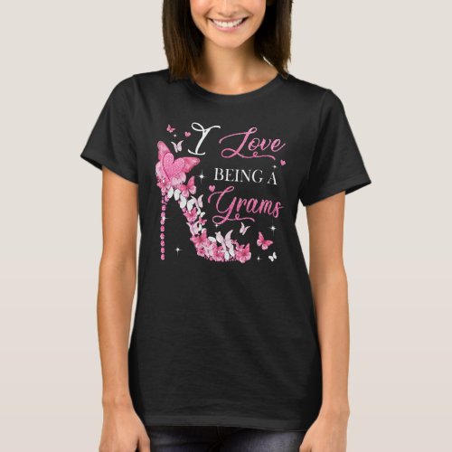 I Love Being Grams High Heel Butterflies Mothers  T_Shirt