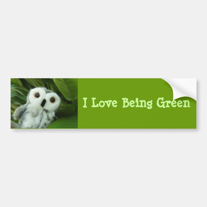 I Love Being Green Bumper Sticker