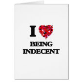 I Love Being Indecent (Front)