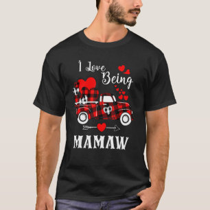 I Love Being Mamaw Red Plaid Truck Hearts Valentin T-Shirt