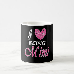 I love being MiMi Coffee Mug