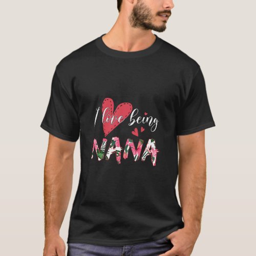 I Love Being Nana New Nana Announcement Nana Mothe T_Shirt