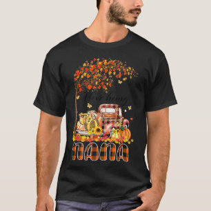 I Love Being Nana Pumpkin Truck Autumn Fall Thanks T-Shirt