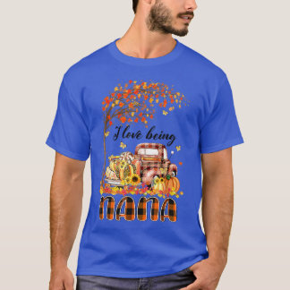 I Love Being Nana Pumpkin Truck Autumn Fall Thanks T-Shirt