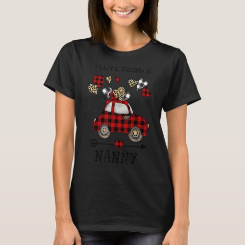 I Love Being Nanny Red Plaid Truck Hearts Valentin T_Shirt