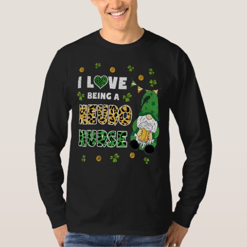 I Love Being Neuro Nurse Gnome St Patricks Day T_Shirt