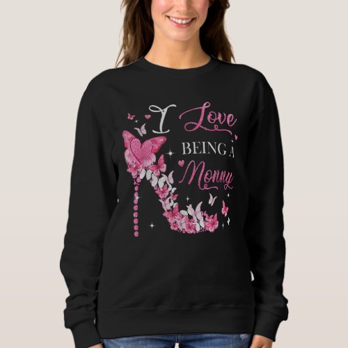 I Love Being Nonny High Heel Butterflies Mothers  Sweatshirt