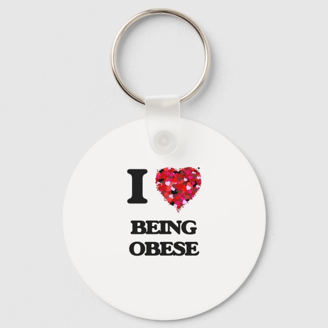 I Love Being Obese Keychain (Front)
