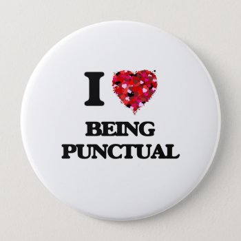 I Love Being Punctual Button by giftsilove at Zazzle