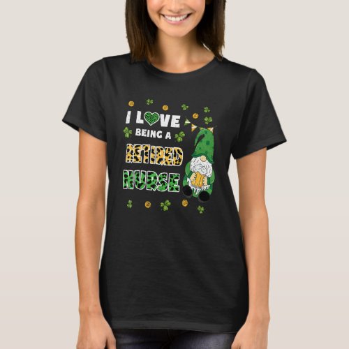 I Love Being Retired Nurse Gnome St Patricks Day T_Shirt