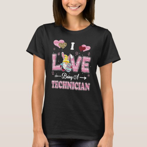 I Love Being Technician Easter Gnome Job Title T_Shirt