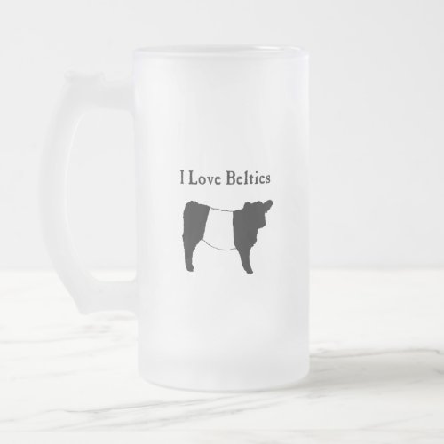 I Love Belties _ Black White Belted Galloway Cows Frosted Glass Beer Mug