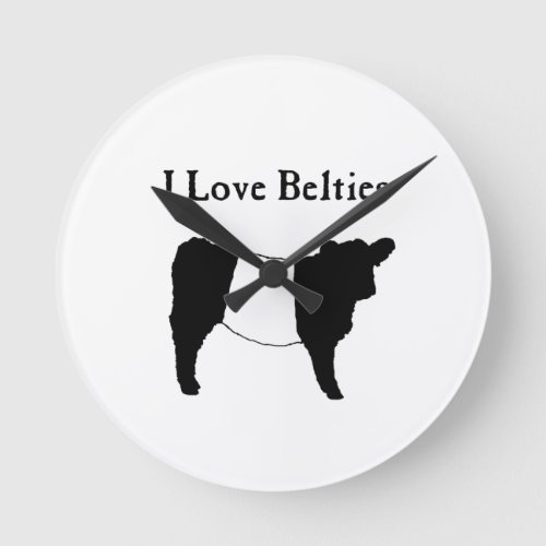 I Love Belties _ Black White Belted Galloway Cows Round Clock