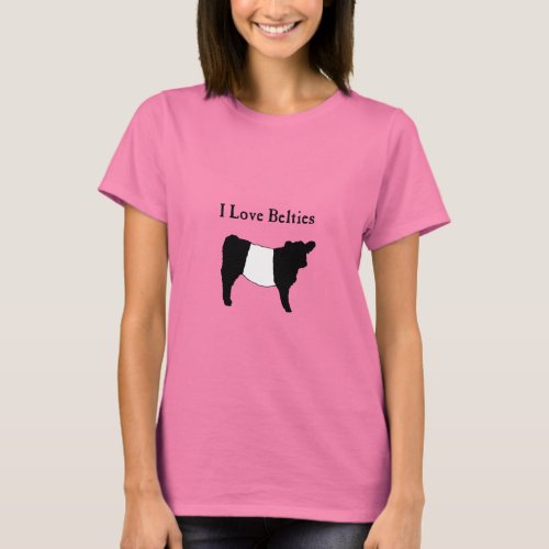 I Love Belties _ Black White Belted Galloway Cows  T_Shirt
