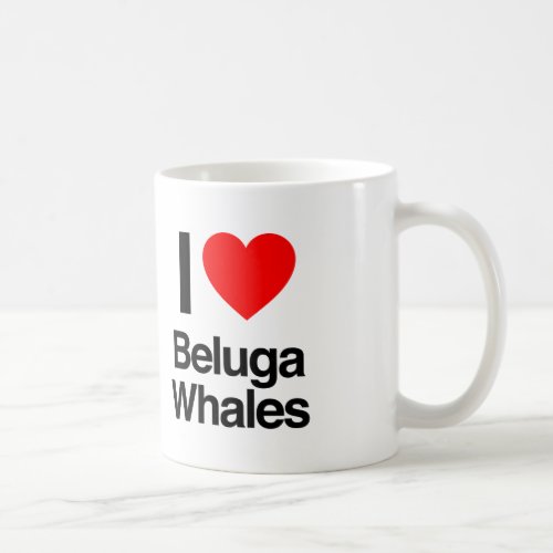 i love beluga whales coffee mug