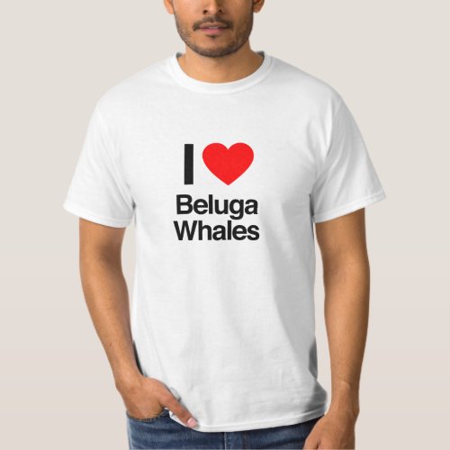 i love beluga whales T_Shirt