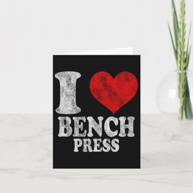 I Love Bench Press Vintage 1  Card (Front)