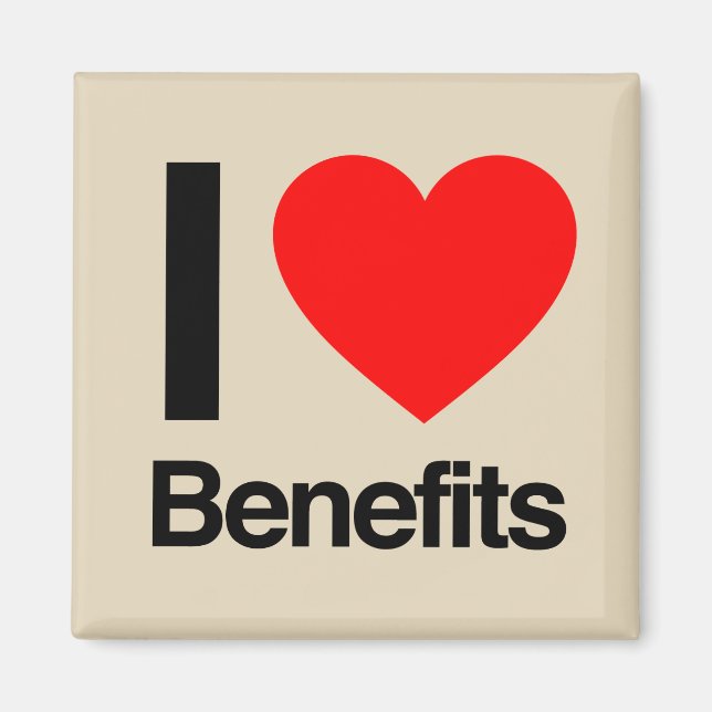 I Love Benefits Magnet (Front)
