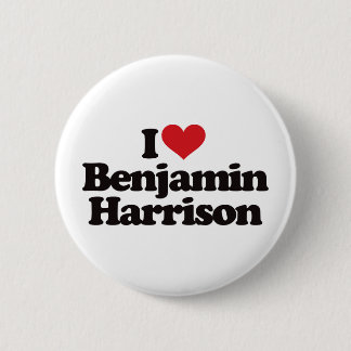 I Love Benjamin Harrison Button