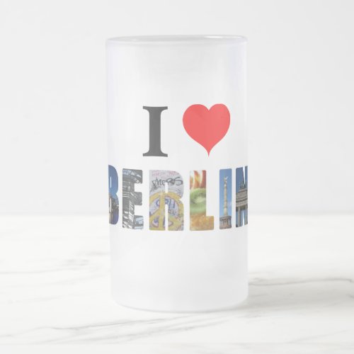 I Love Berlin Germany Travel City Photo Frosted Glass Beer Mug